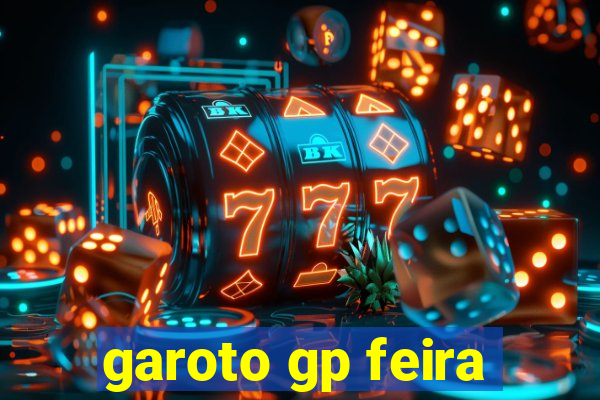 garoto gp feira